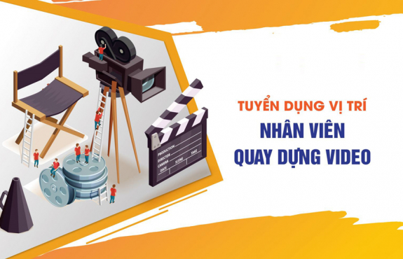 TUYỂN DỤNG QUAY DỰNG VIDEO (VIDEO EDITOR)